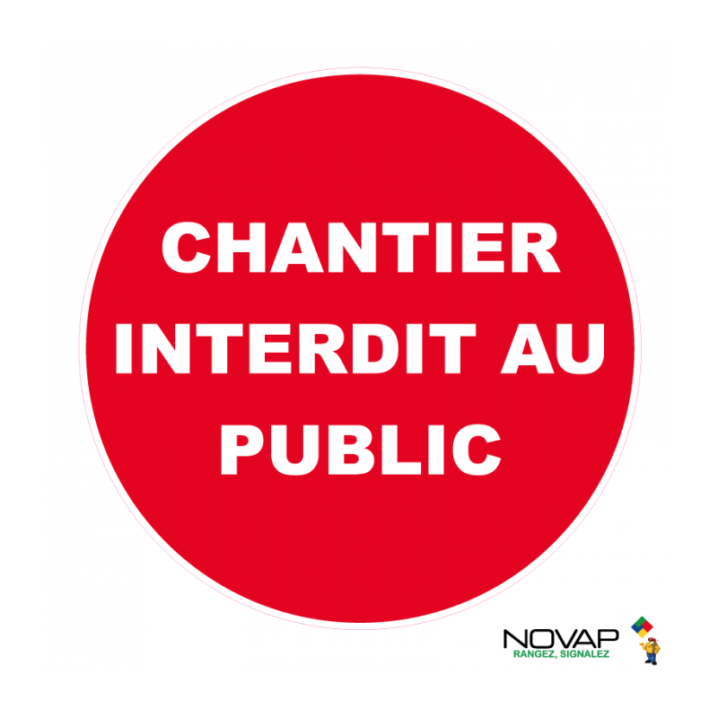 Disque 300 chantier interdit au public